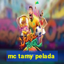 mc tamy pelada